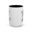 Humor Mug - I'm Just Here For The Chicks