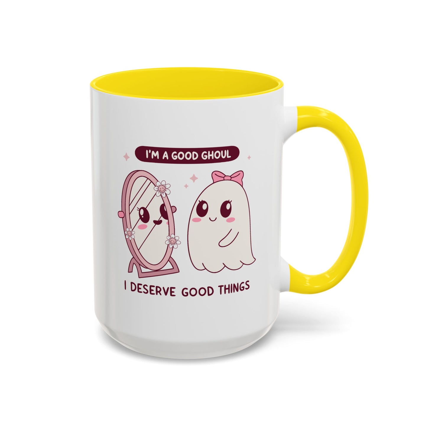 Humor Mug - I'm a good Ghoul I Deserve Good Things