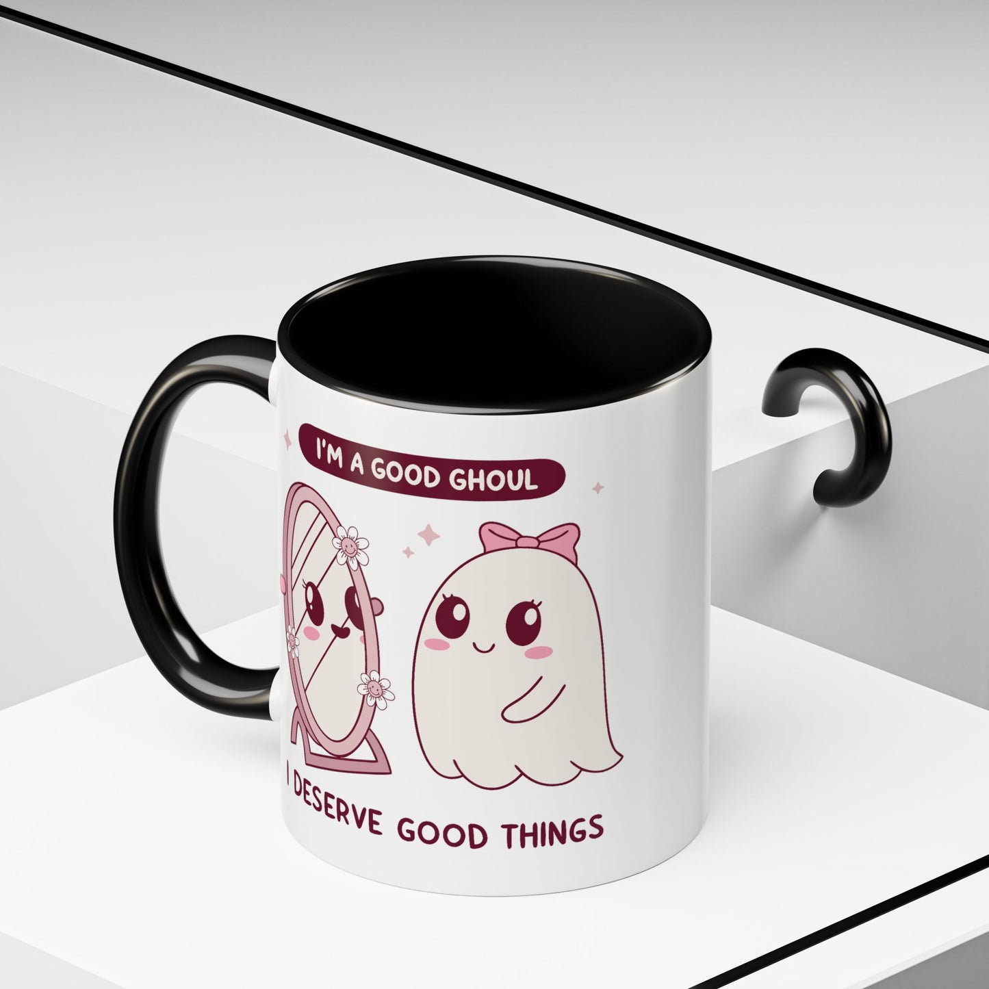 Humor Mug - I'm a good Ghoul I Deserve Good Things