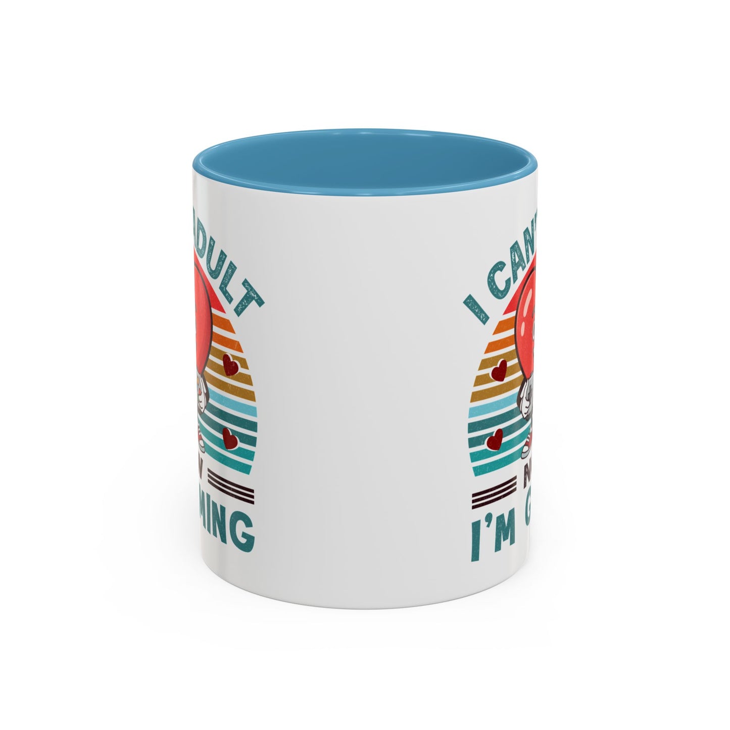 Adult Mug - I Can't Adult Now I'm Gaming