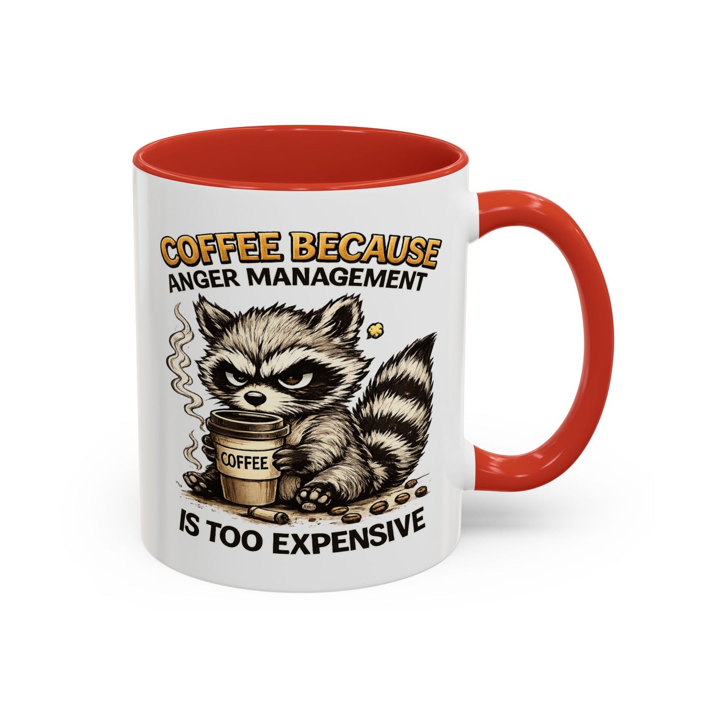 Humor Mug -  Coffee Because Anger