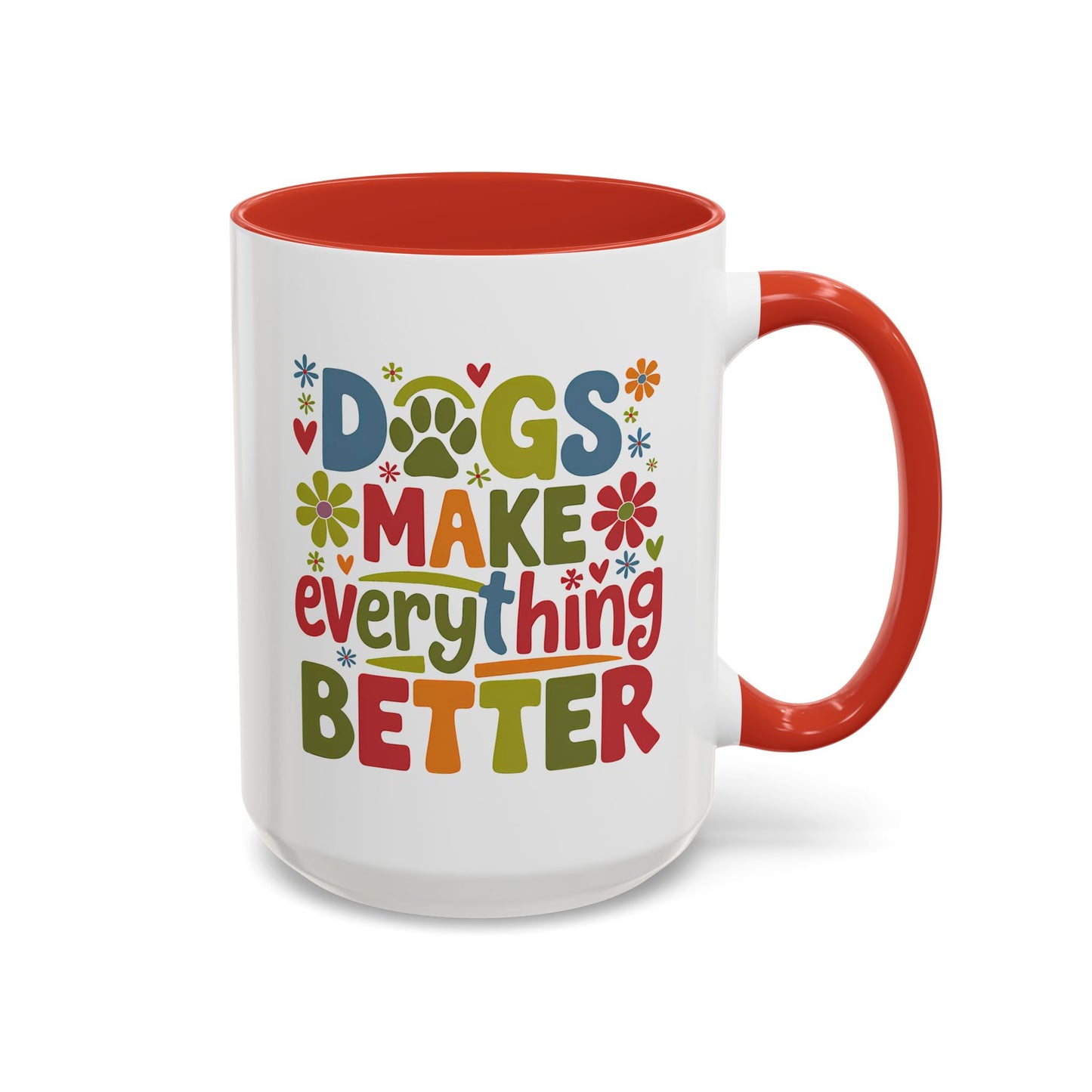 Animal Mug - Dogs Make Everything Better