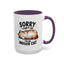 Humor Mug - Sorry I Can't Go
