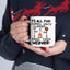 Humor Mug - It's All Fun and Games Until