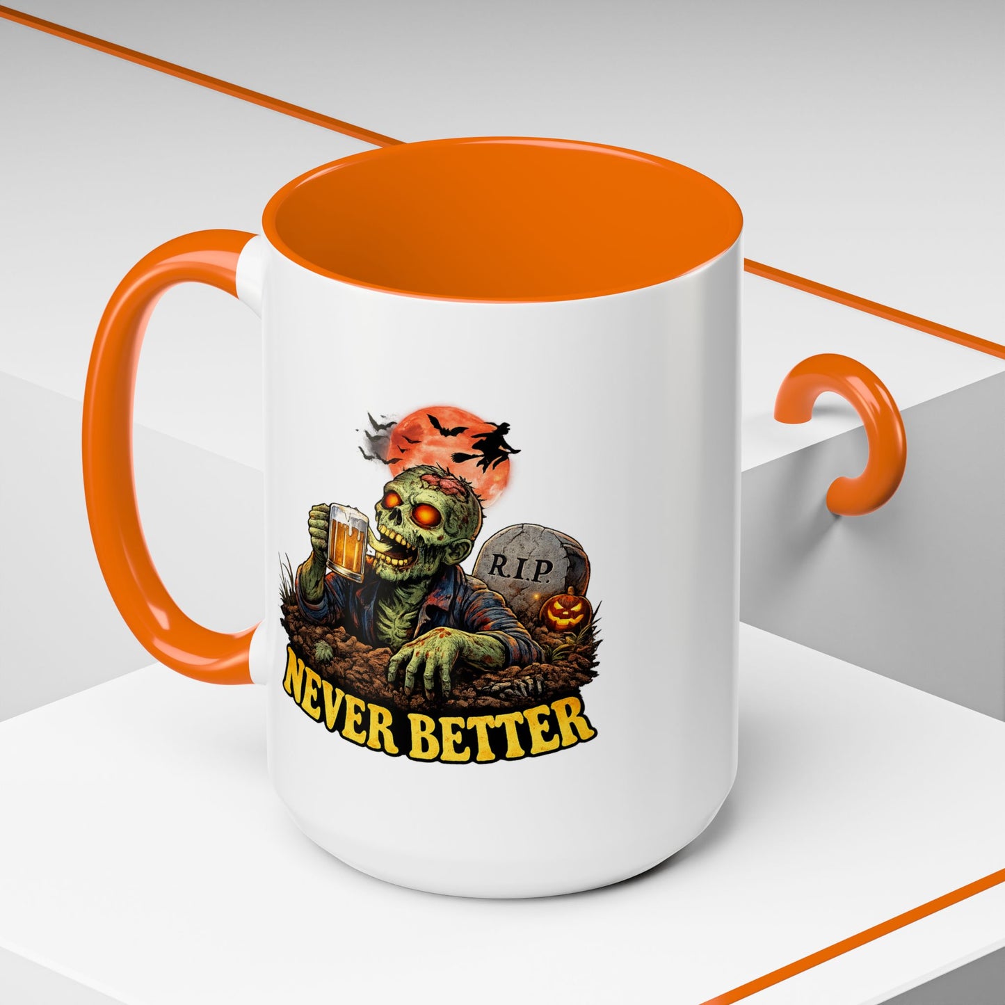Humor Mug - Never Better