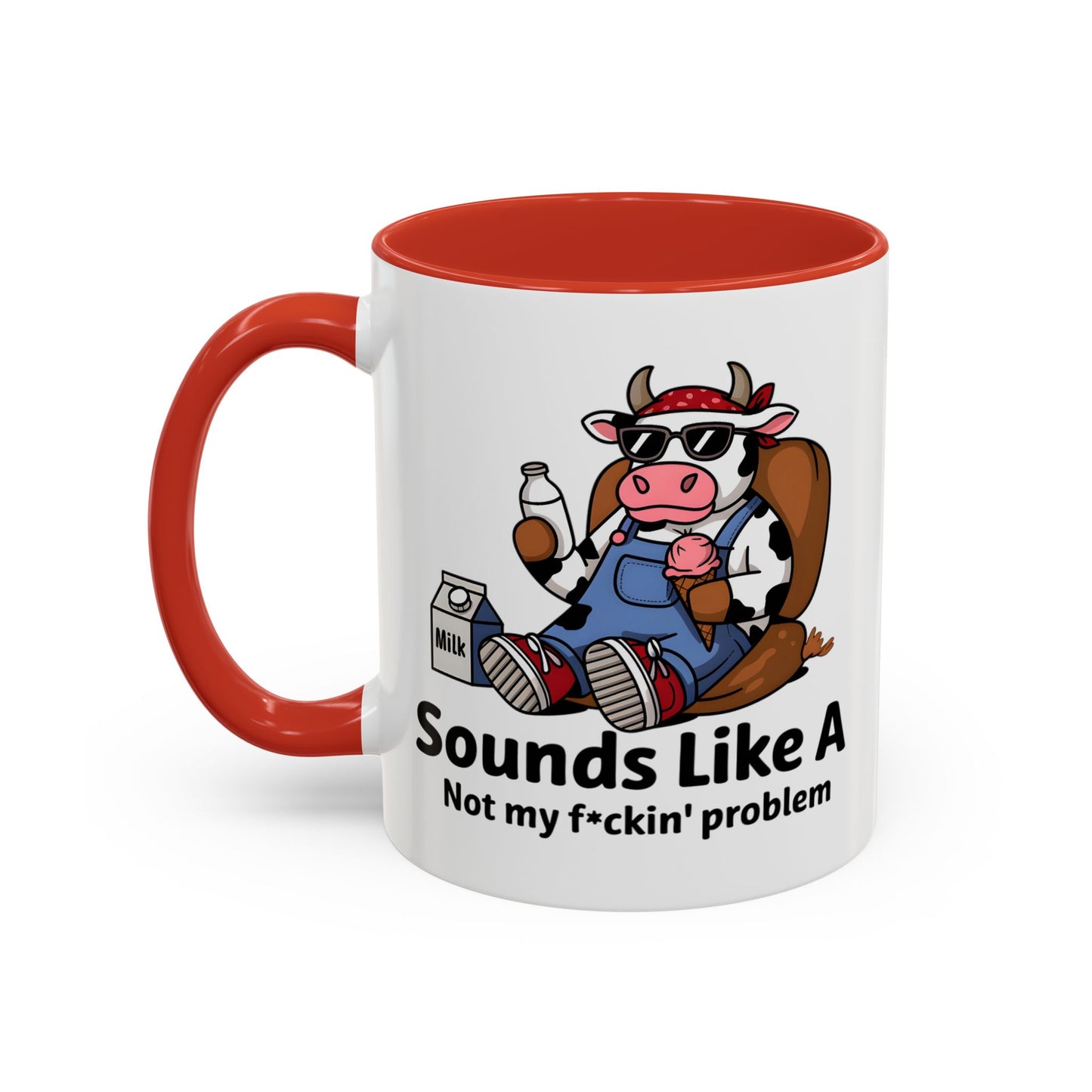 Humor Mug - Sounds Like A