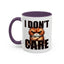 Humor Mug - I Don't Care