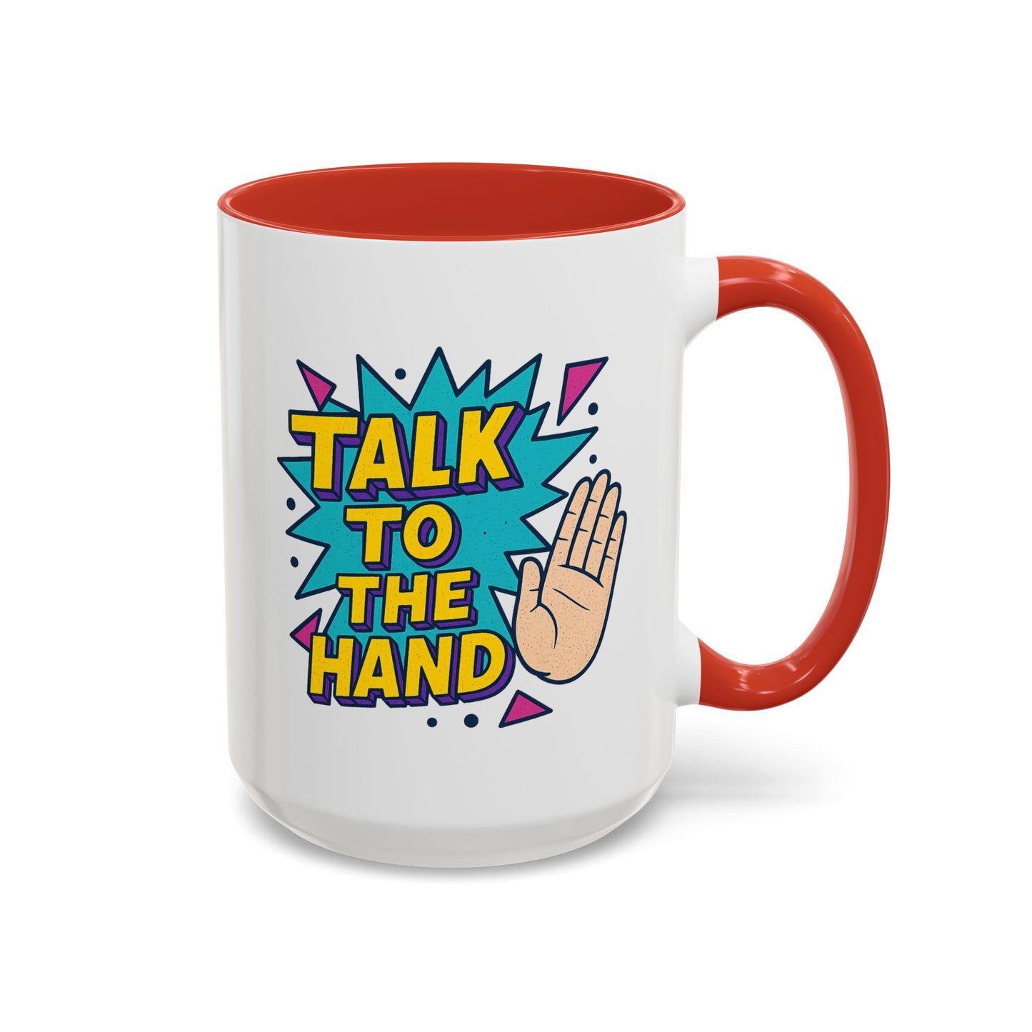 Humor Mug - Talk To the Hand