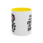 Humor Mug - Yes I am as Crazy