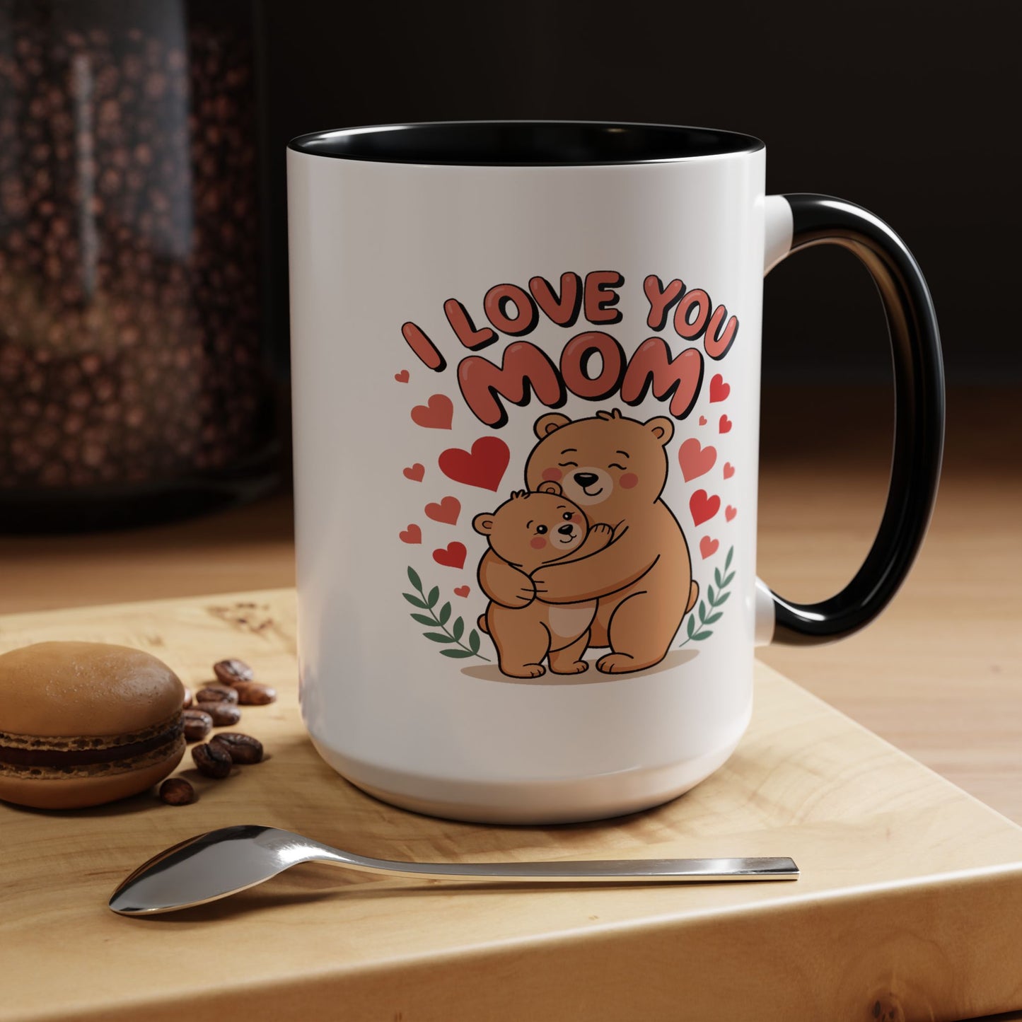 Mother's Day Mug - I Love You Mom Bear