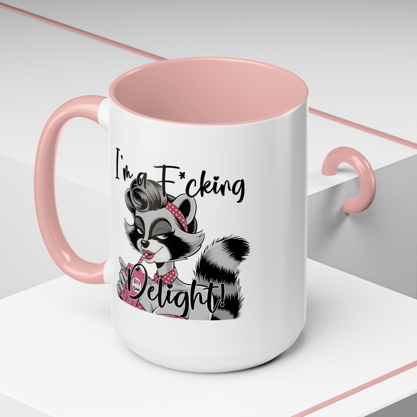 Humor Mug - I'm a F*cking Delight