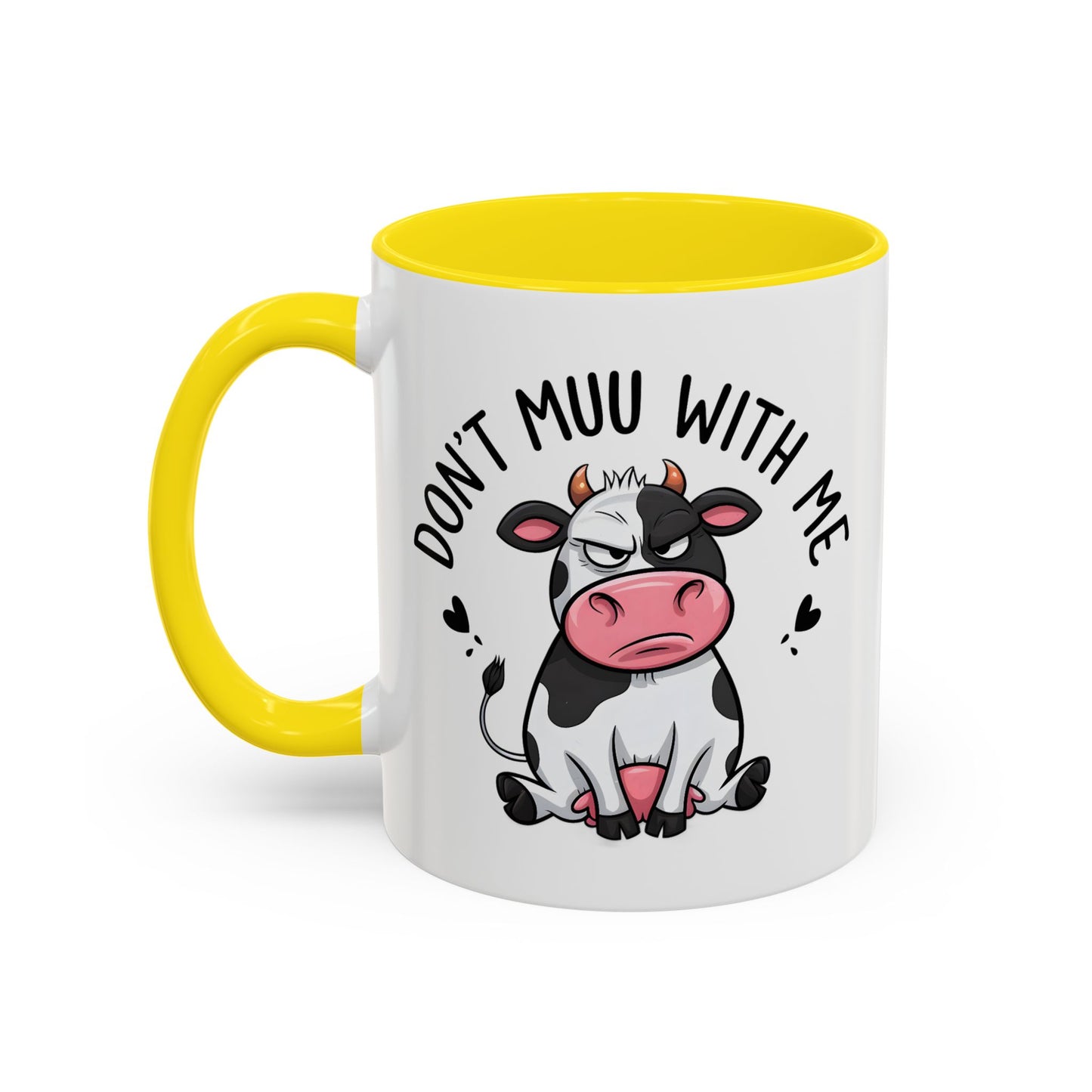 Humor Mug - Don't Muu With Me