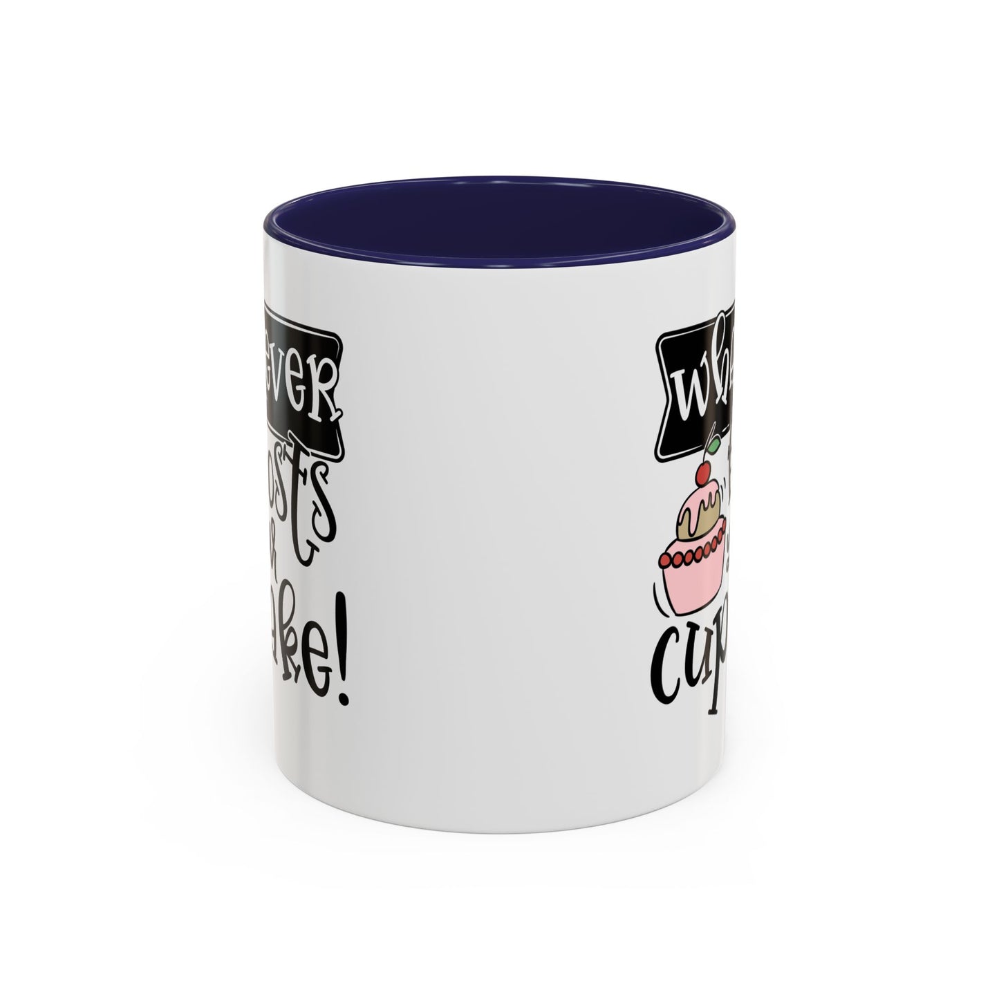 Humor Mug - Whatever Frosts Your Cupcake!