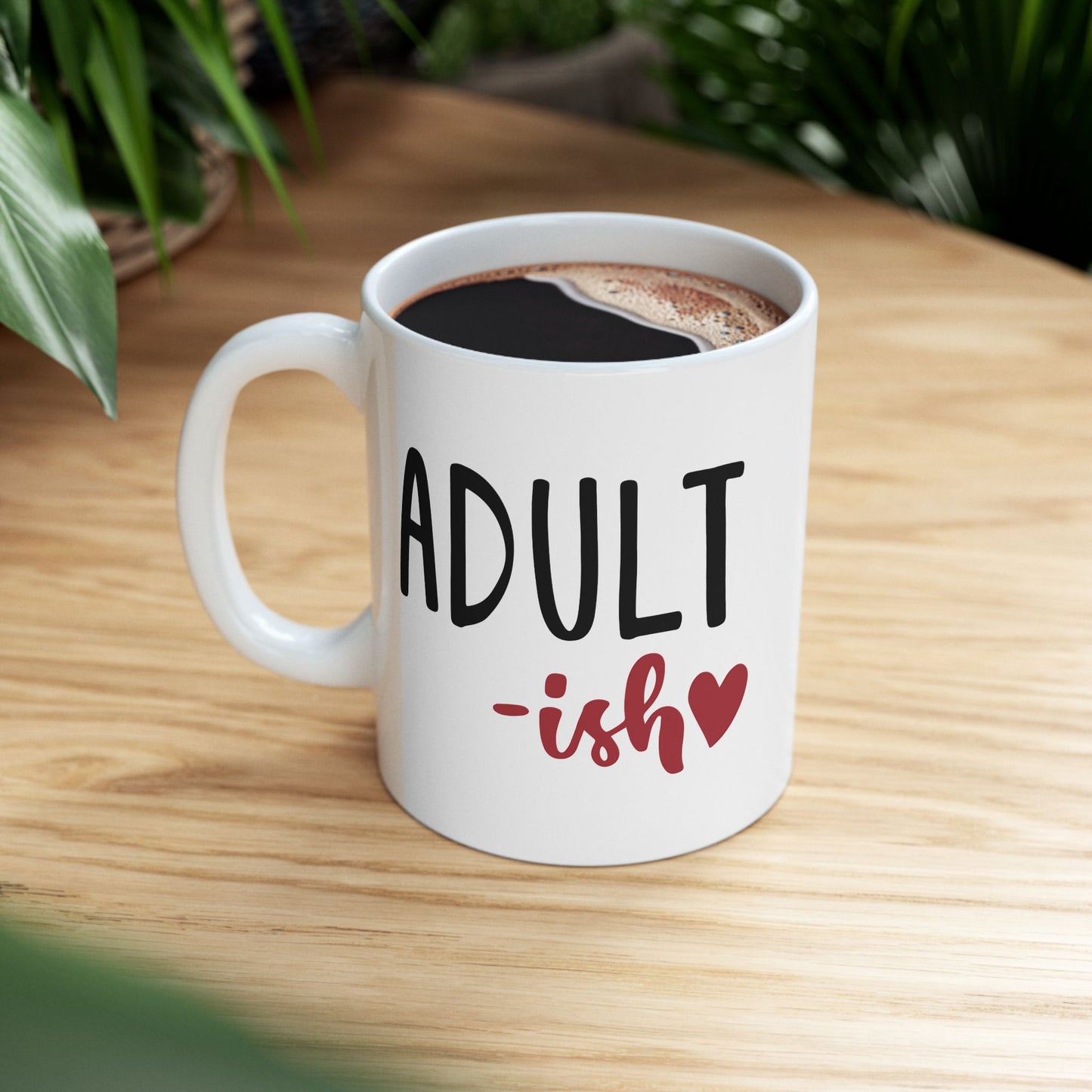 Humor Mug - Adult-ish