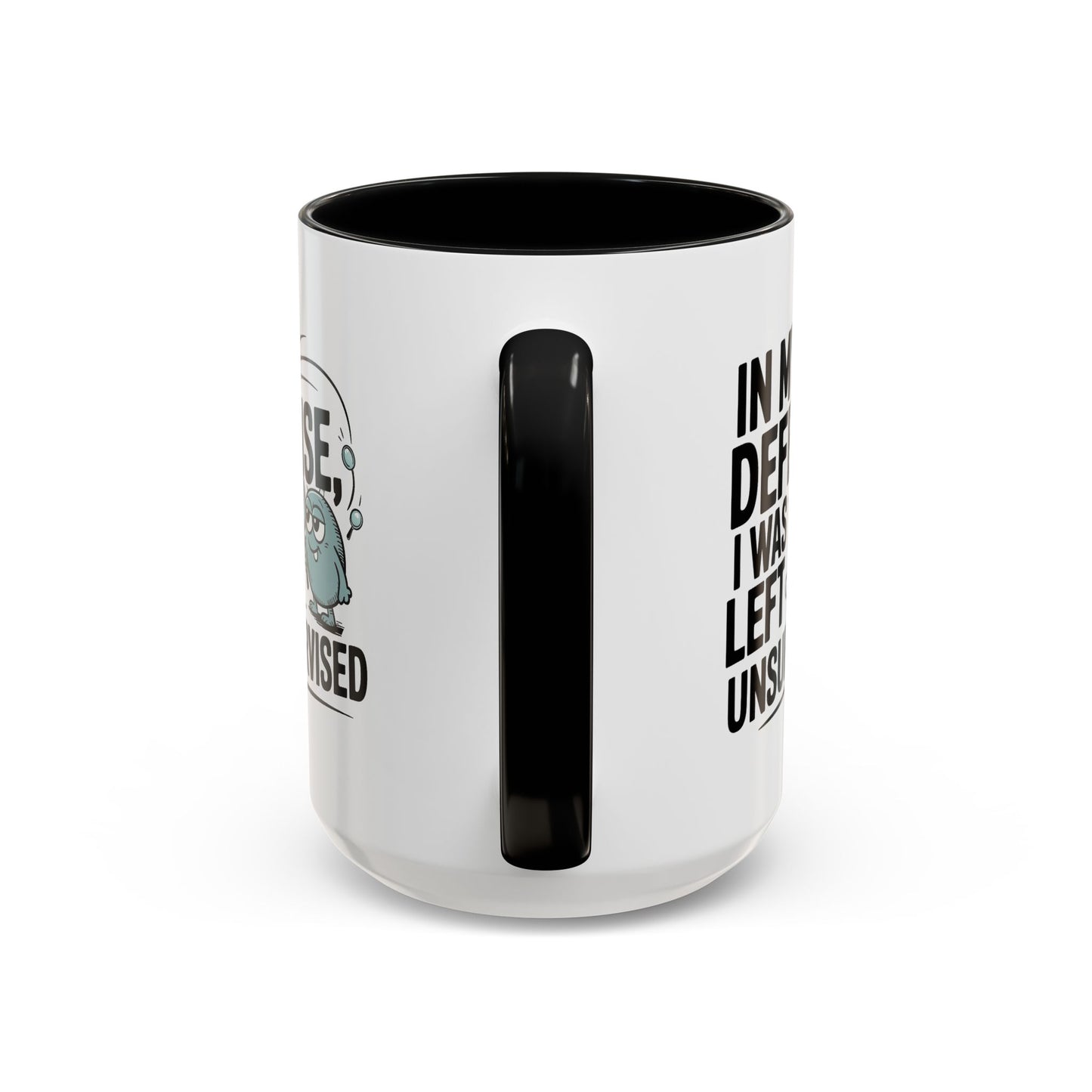 Humor Mug - In My Defense