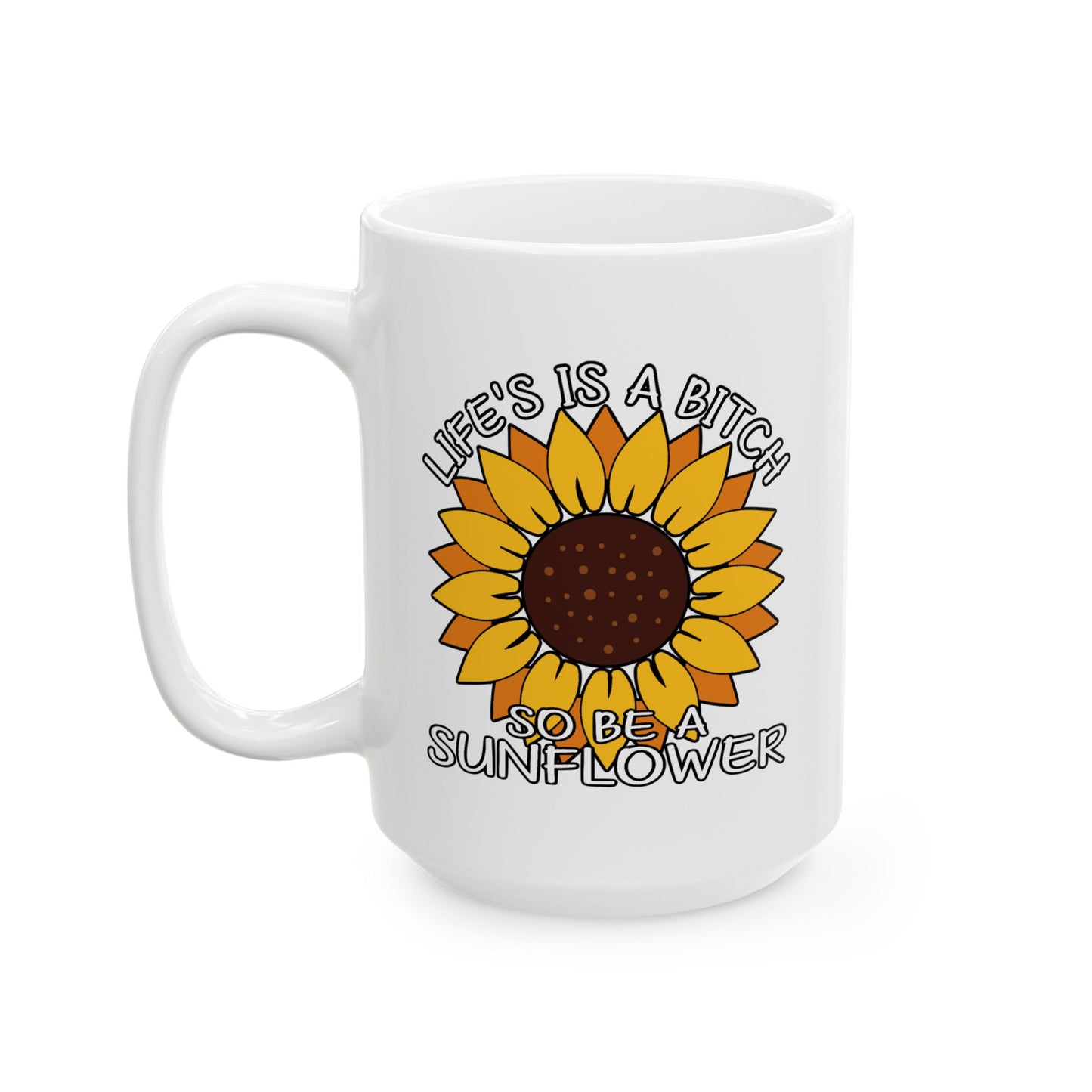Humor Mug - Life is a Bitch