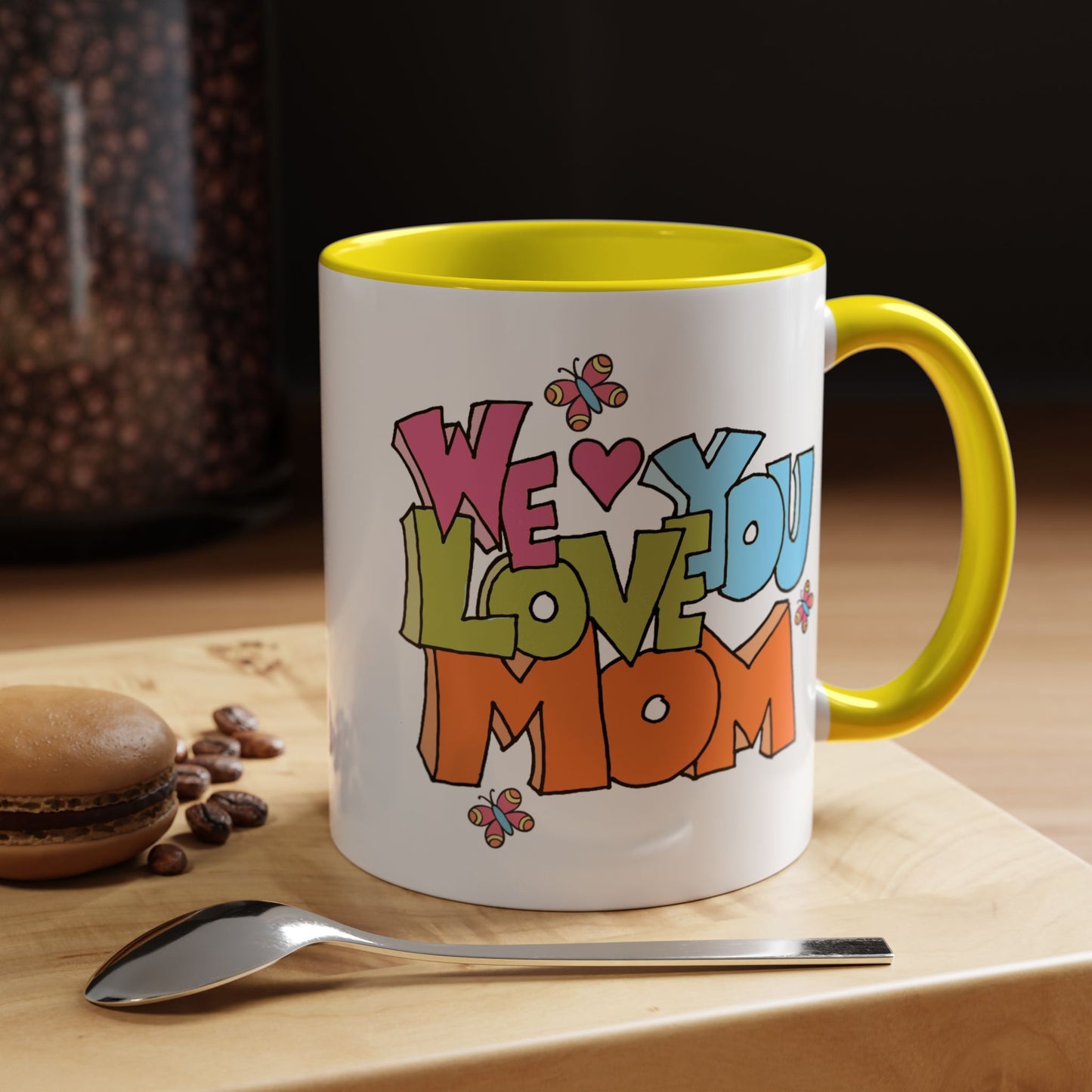 Mother's Day Mug - We Love You Mom