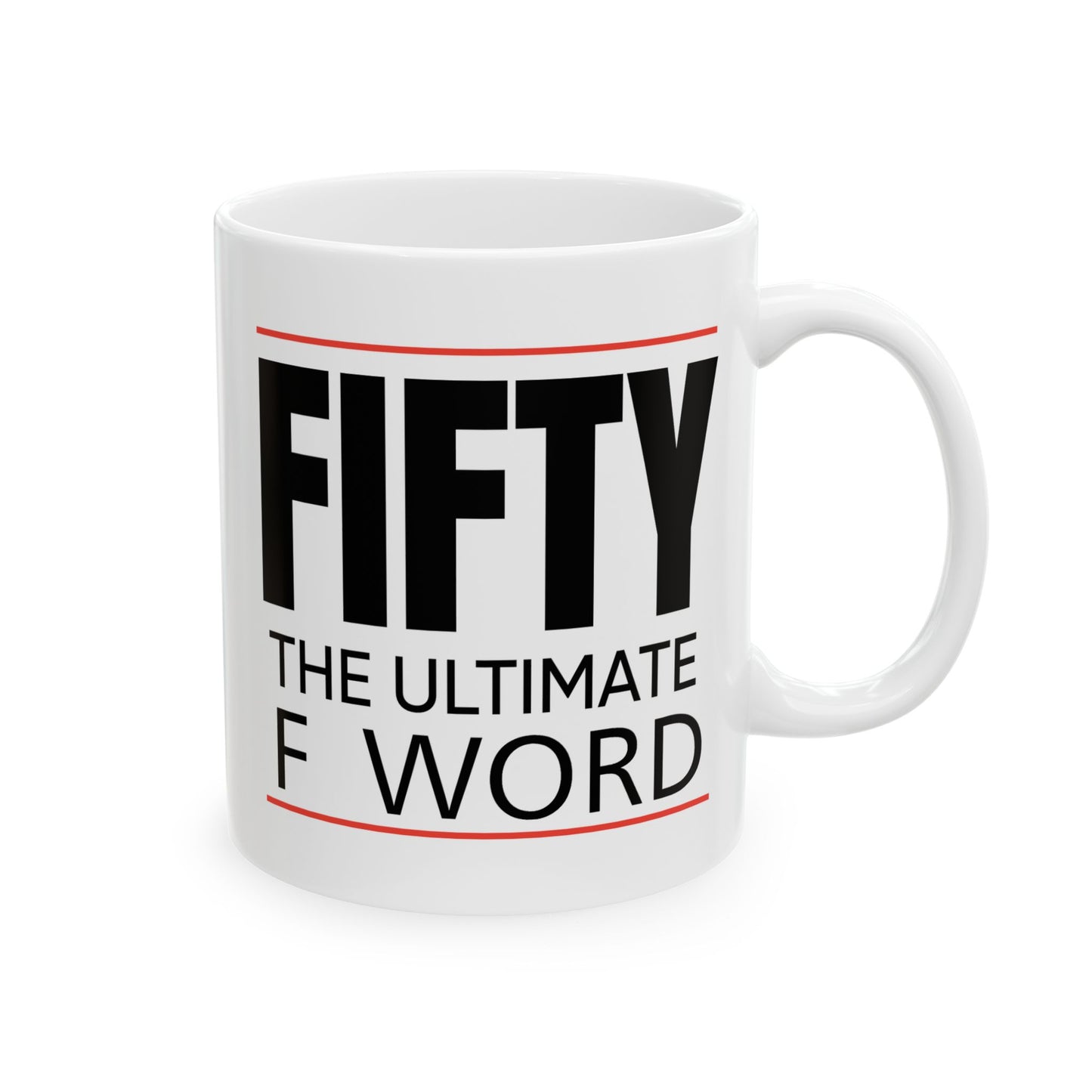 Birthday Mug - Fifty The Ultimate F Word