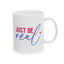 Wellness Mug - Just Be Real