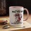 Adult Mug - What I Did To Piss You Off