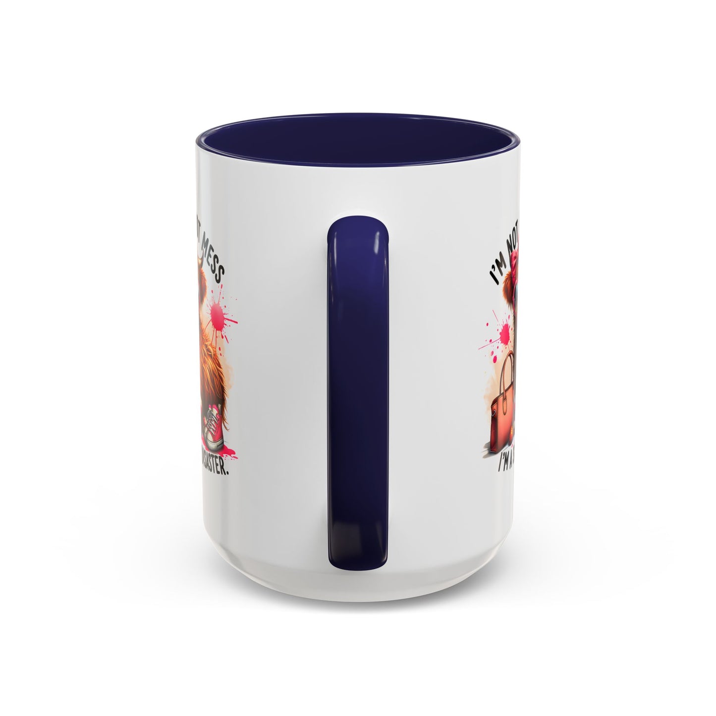 Humor Mug - I Am Not a Hot Mess