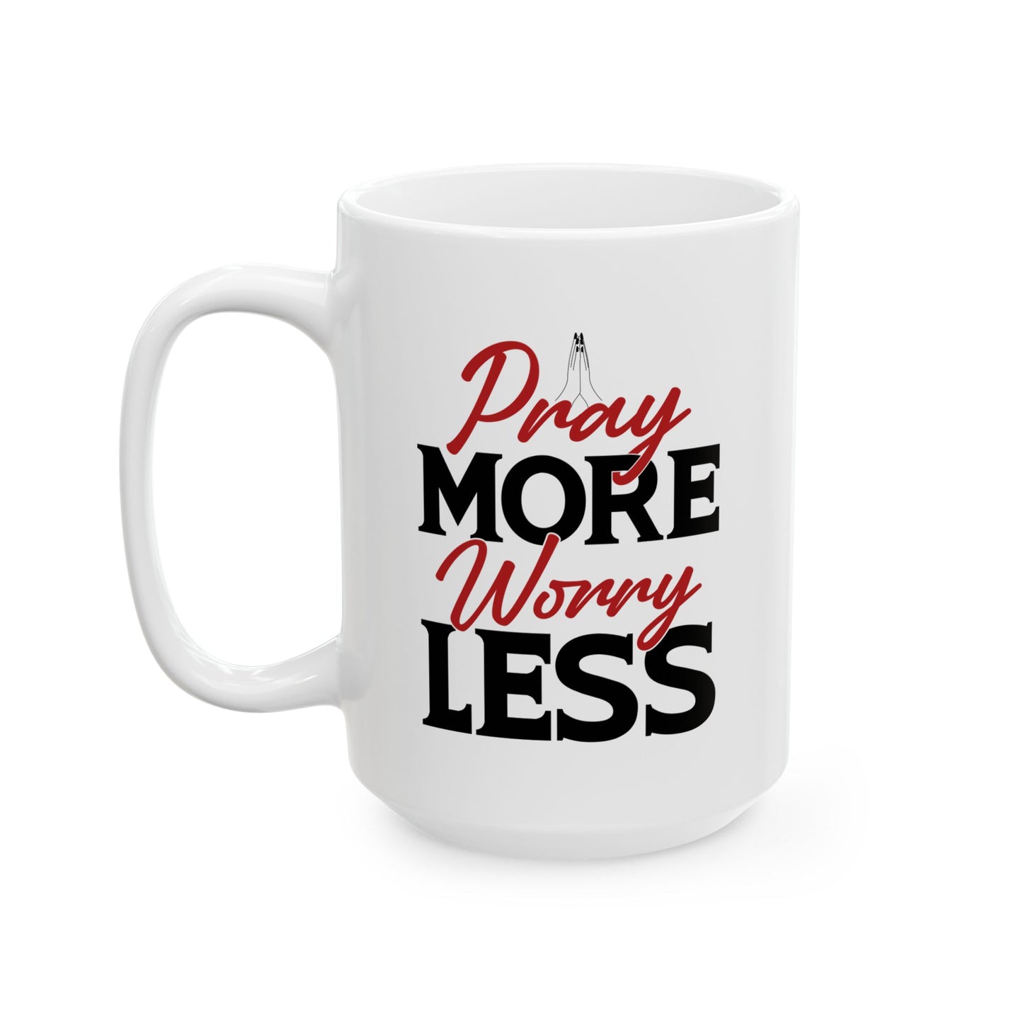 Religious Mug - Pray More Worry Less