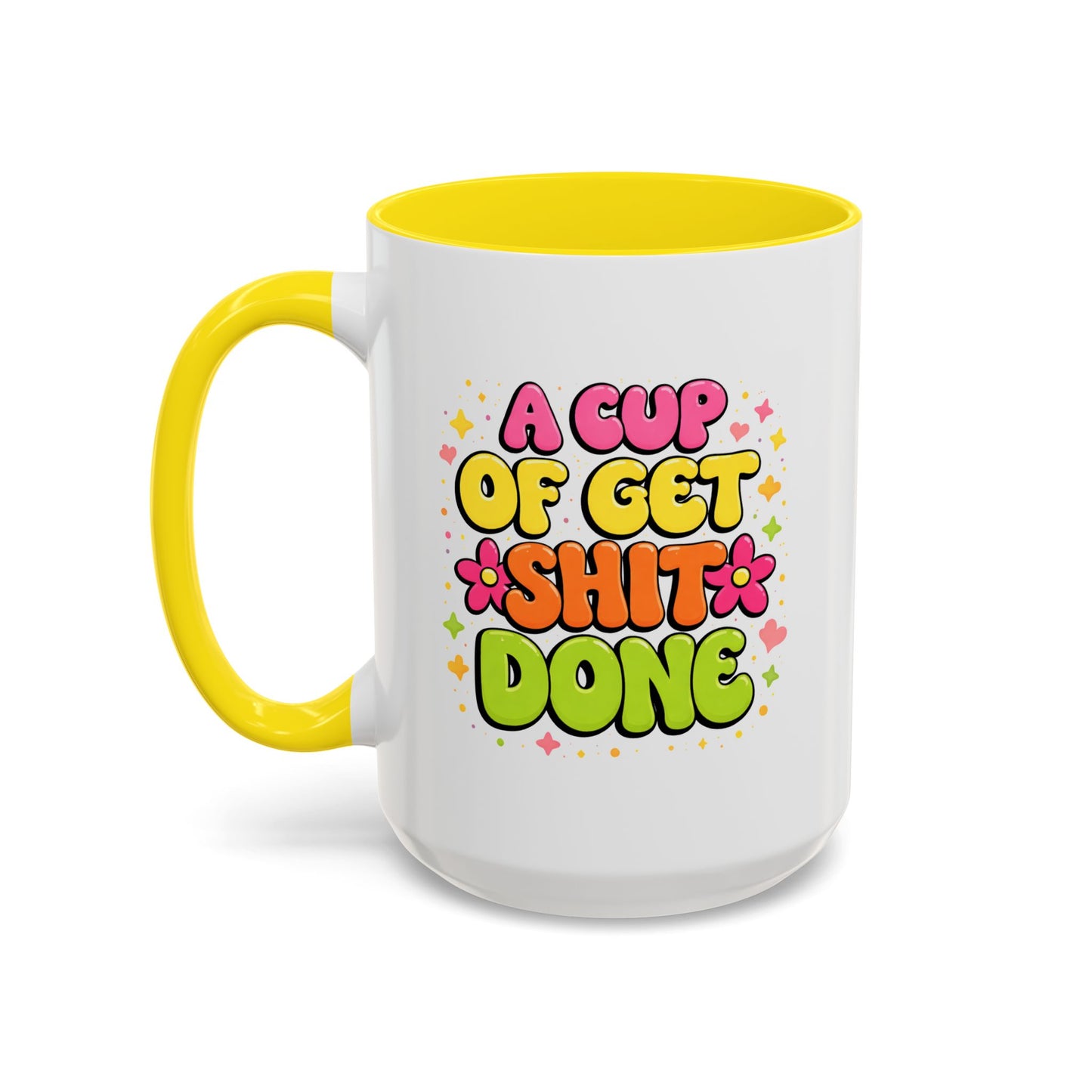 Humor Mug - A Cup of Get Shit Done
