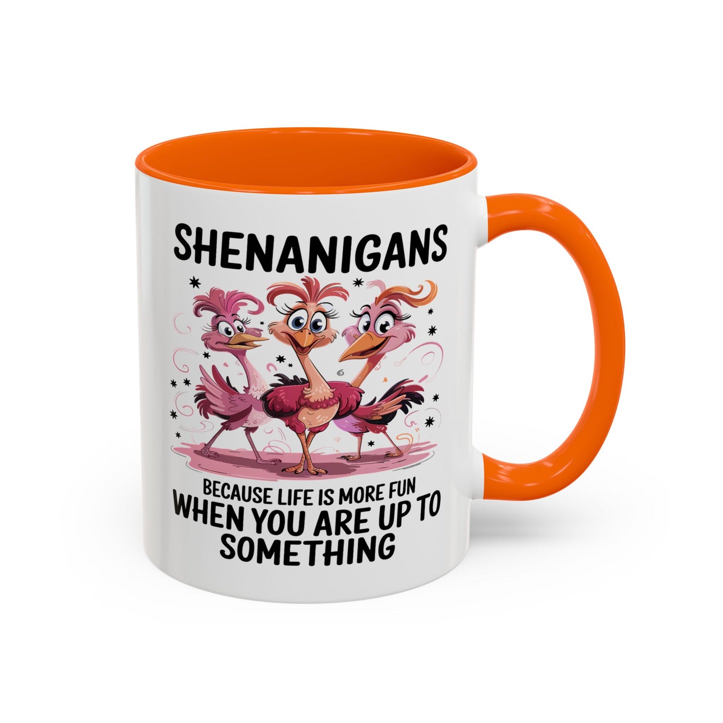 Humor Mug - Shenanigans Because Life is More Fun