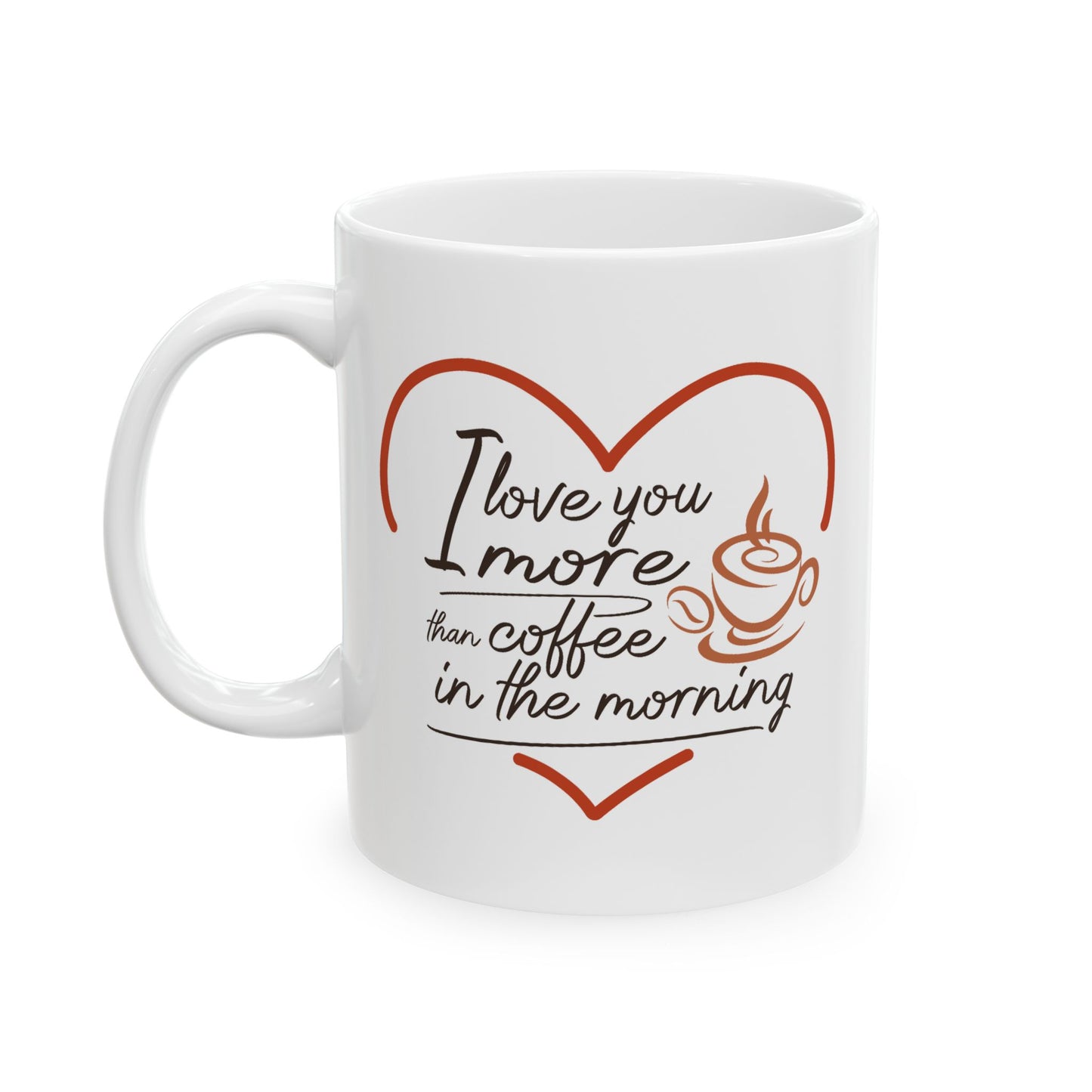 Anniversary Mug - I Love You More Than Coffee