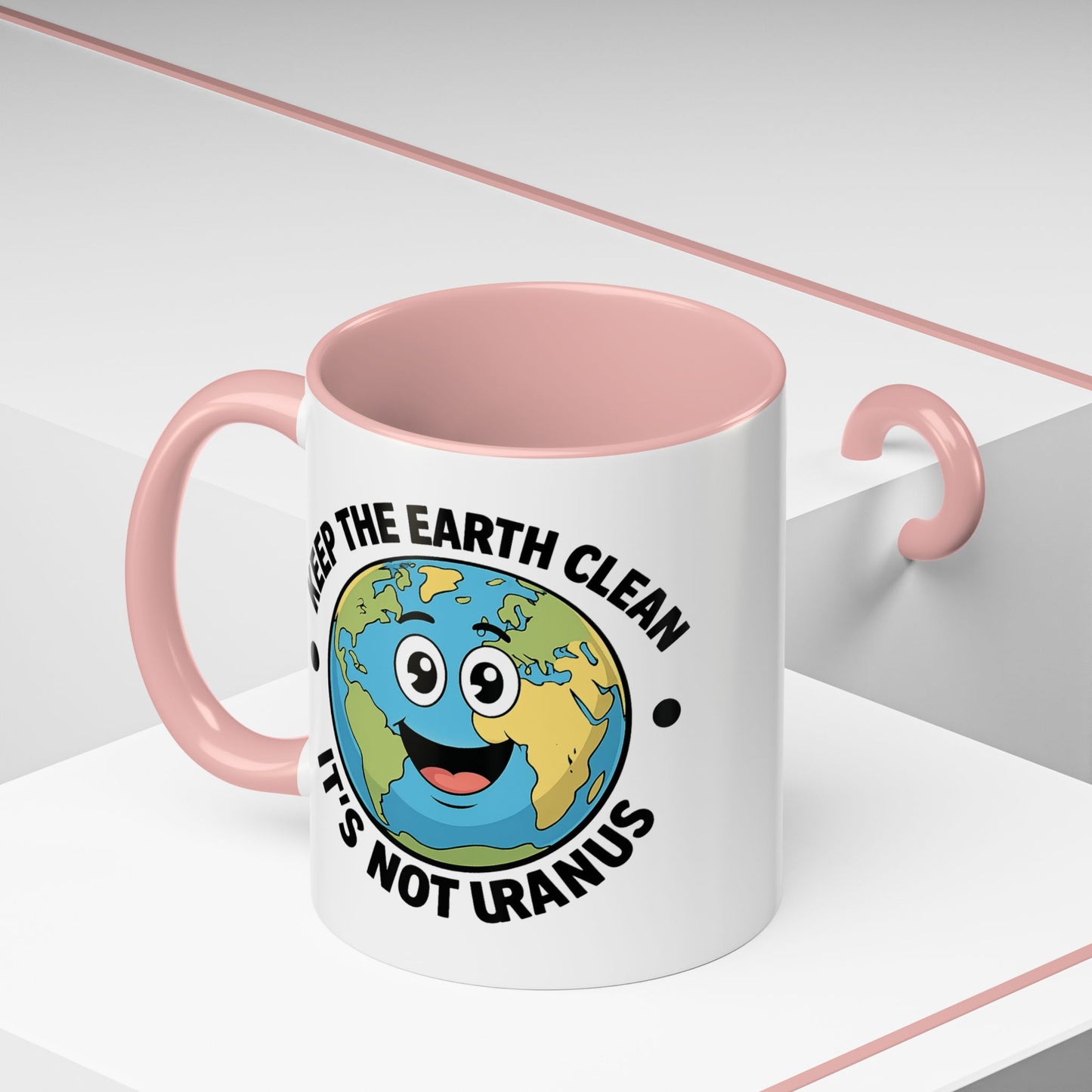 Humor Mug - Keep The Earth Clean