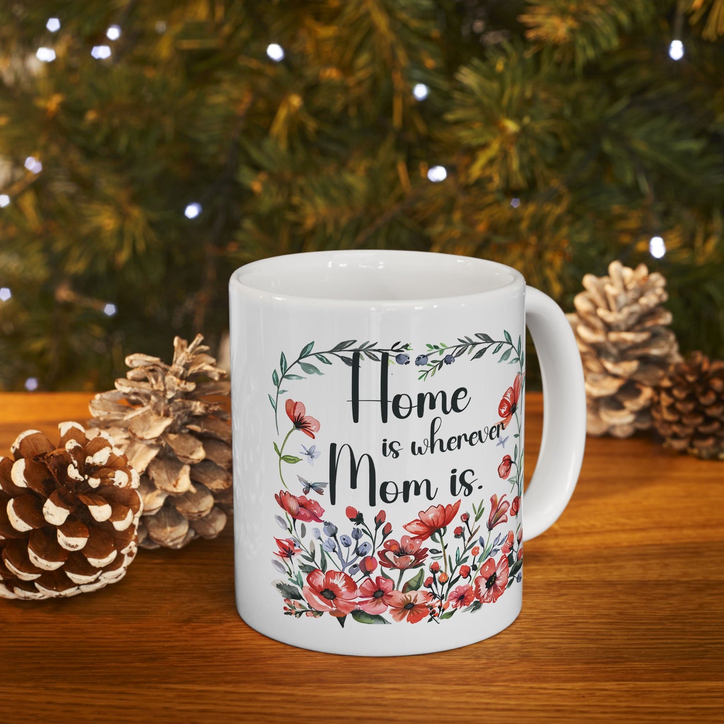 Mother's Day Mug - Home Is Wherever