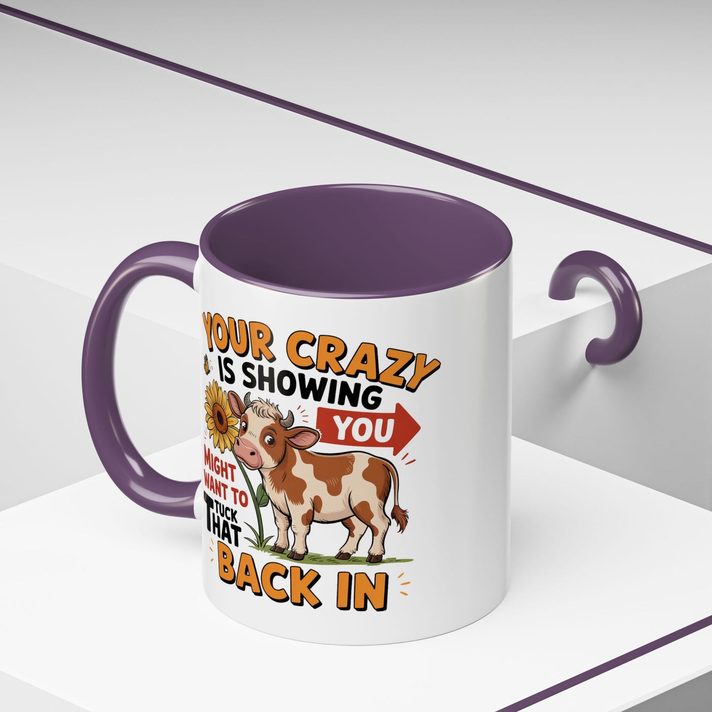 Humor Mug - You're Crazy is Showing