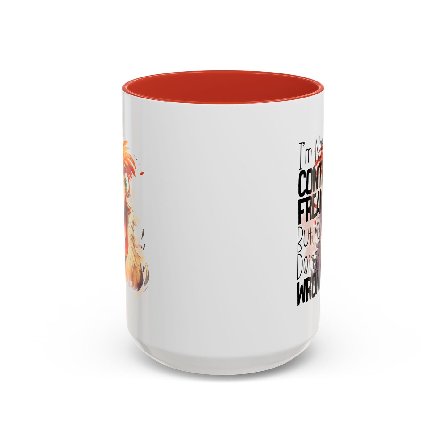 Humor Mug - I'm Not a Control Freak