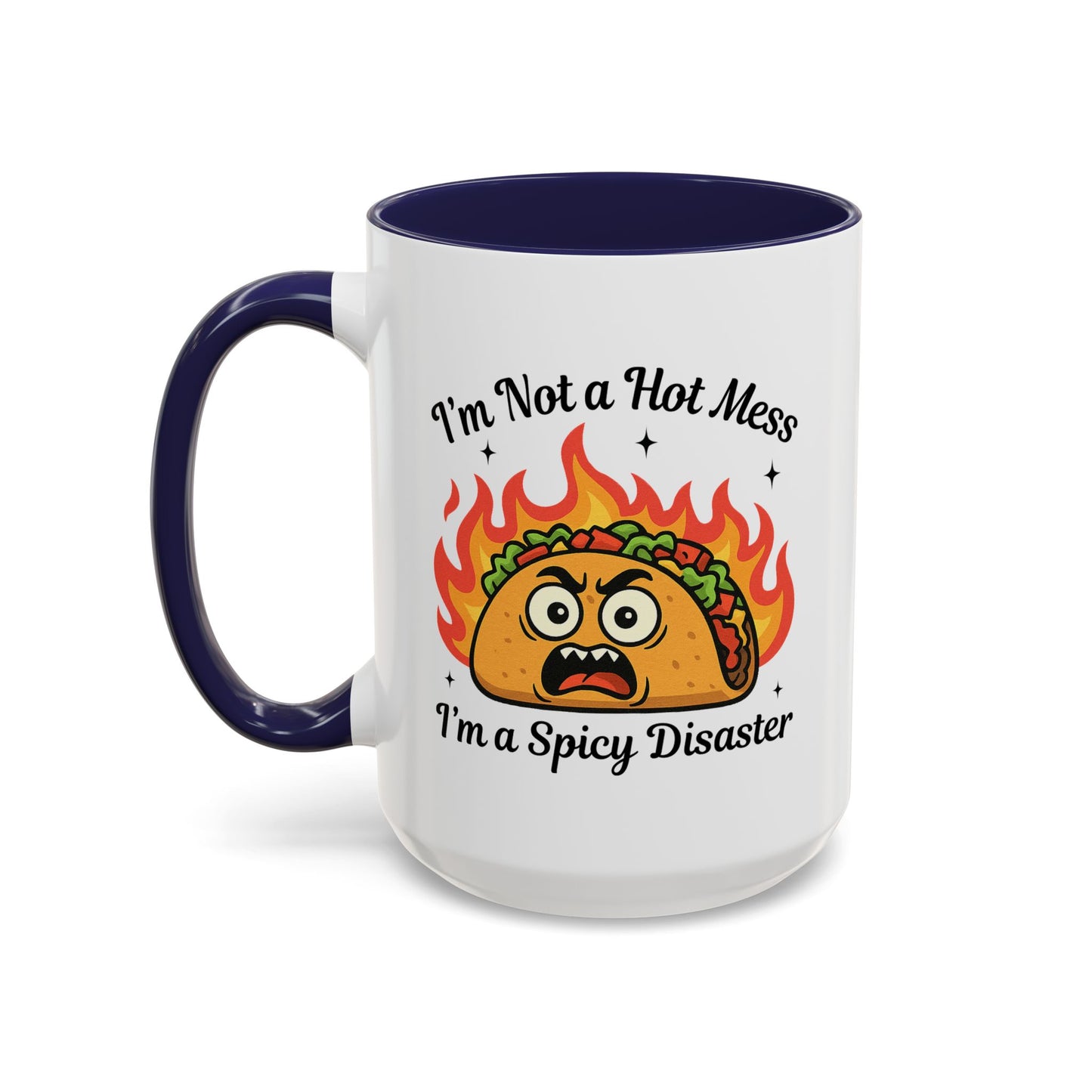 Humor Mug - I'm Not a Hot Mess