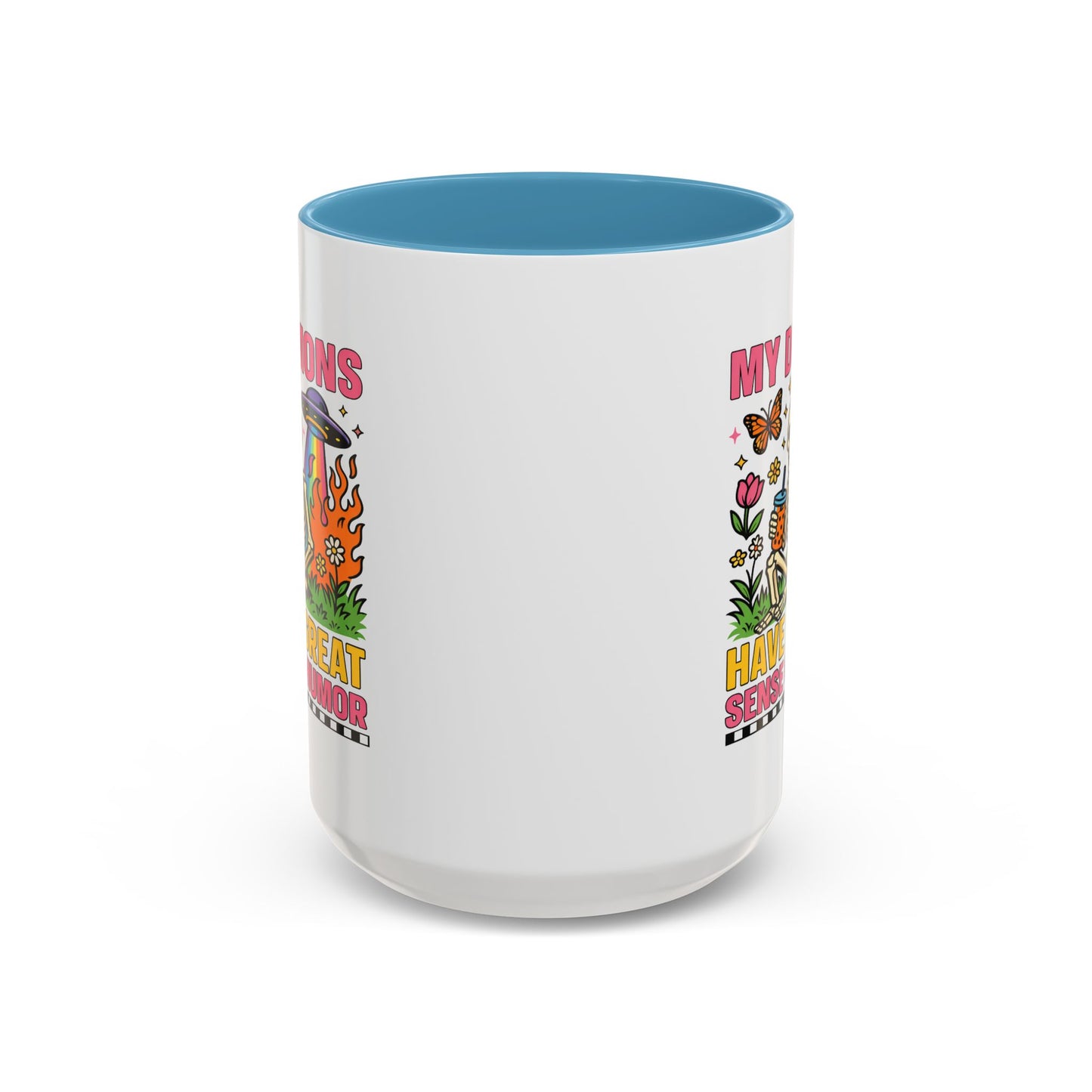 Humor Mug - My Demons