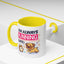 Humor Mug - I Am Always Running Late