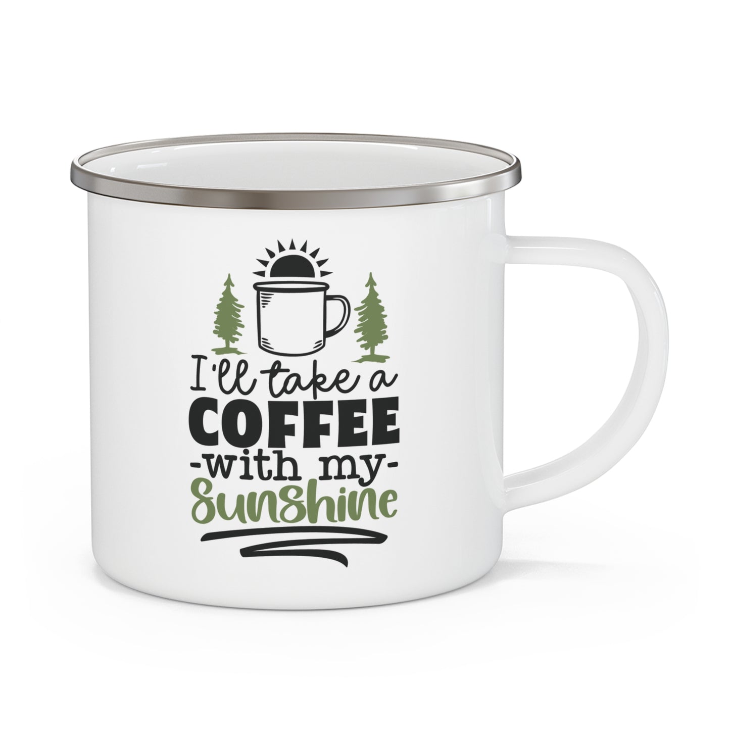 Adventure Mug - I'll Take Coffee With My Sunshine