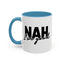 Humour Mug - Nah I'm Good