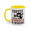 Humor Mug -  Coffee Because Murder is Wrong