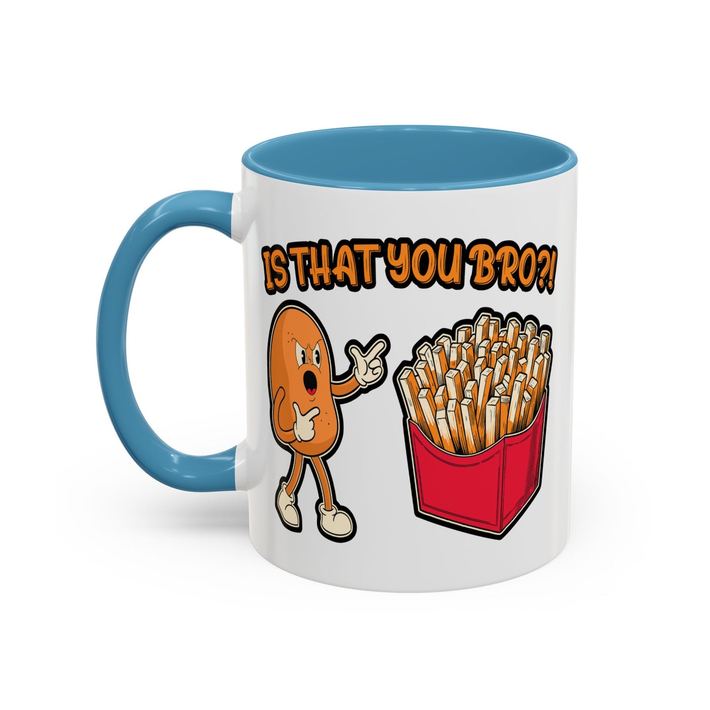 Humor Mug - Is That You Bro