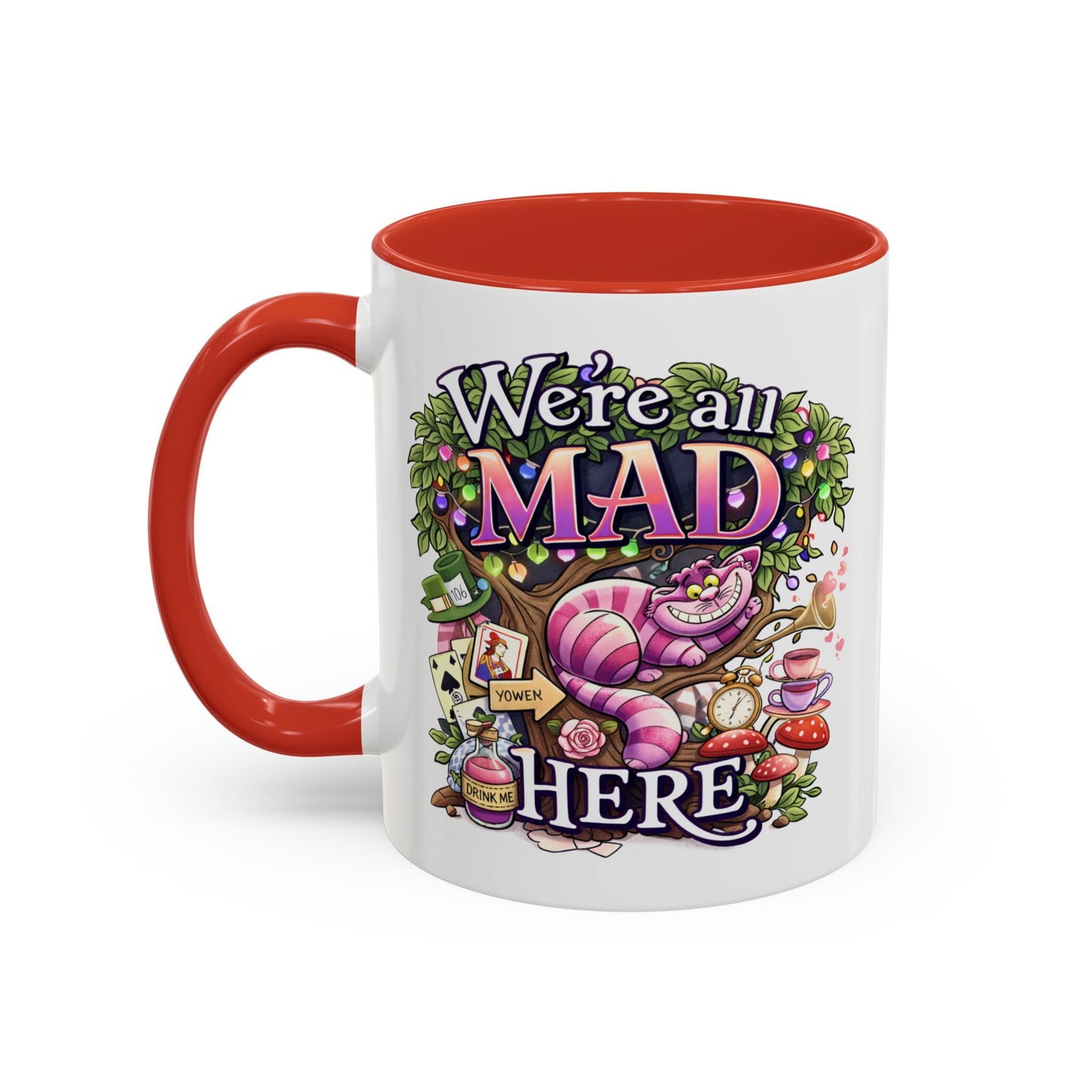 Humor Mug - We're All Mad Here