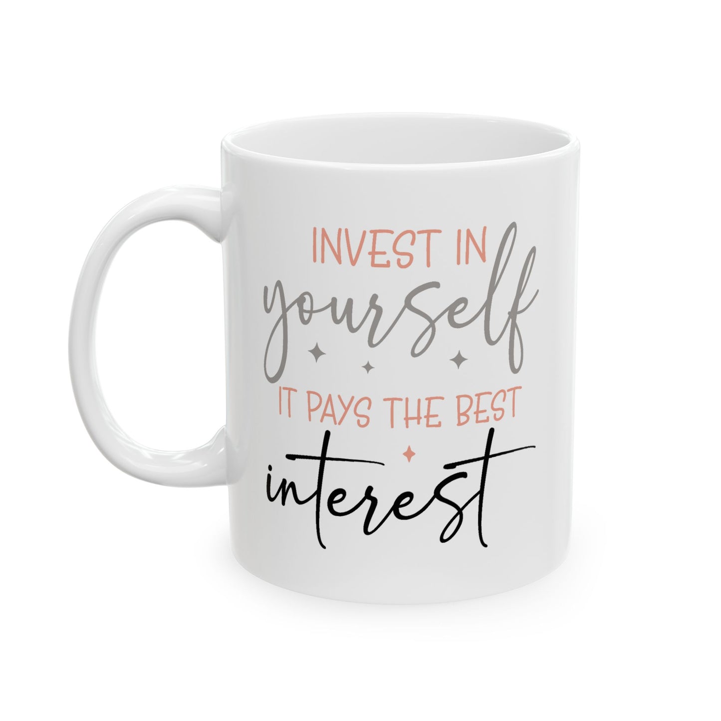 Motivation Mug - Invest in Yourself It Pays the Best Interest