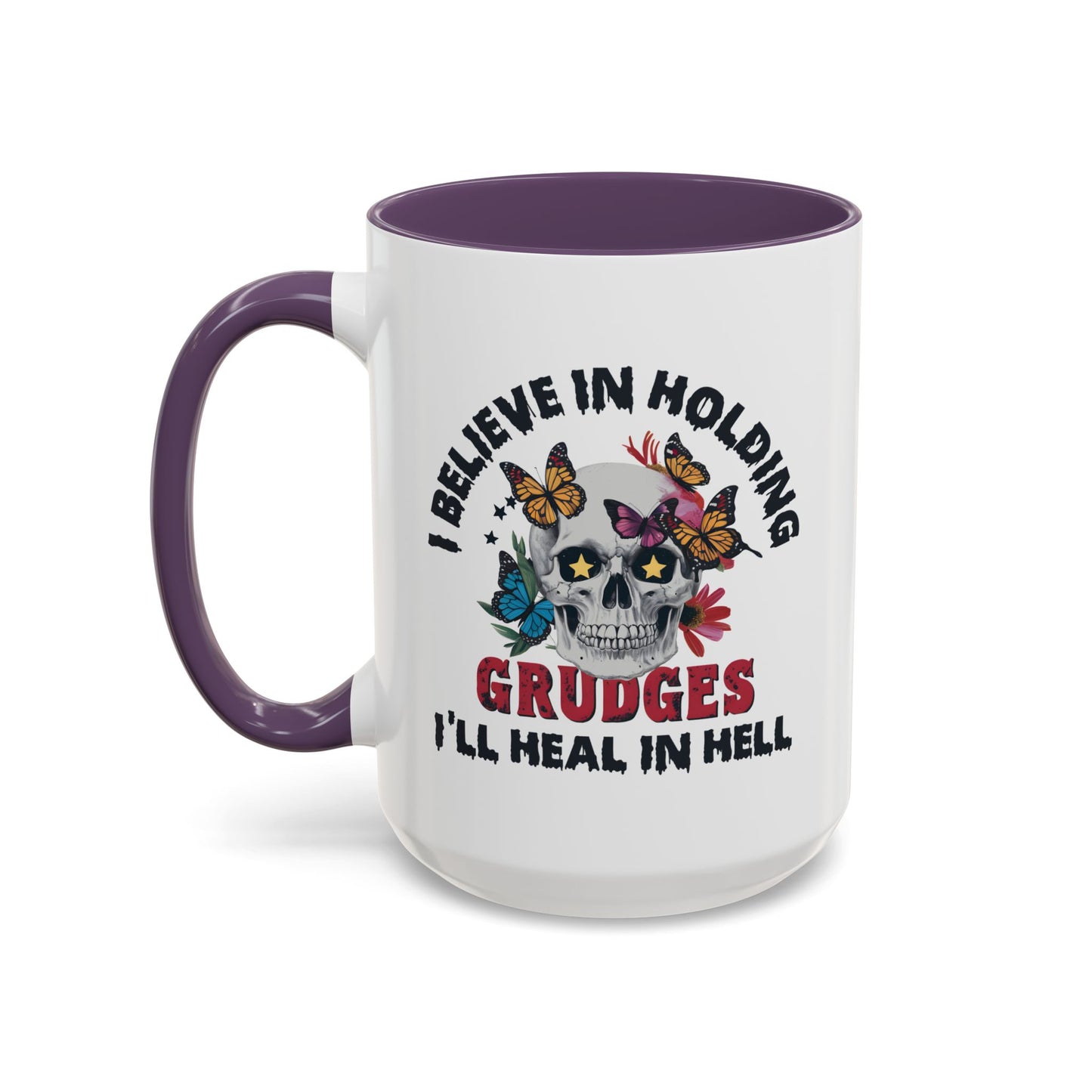 Adult Mug - I Believe in Holding Grudges