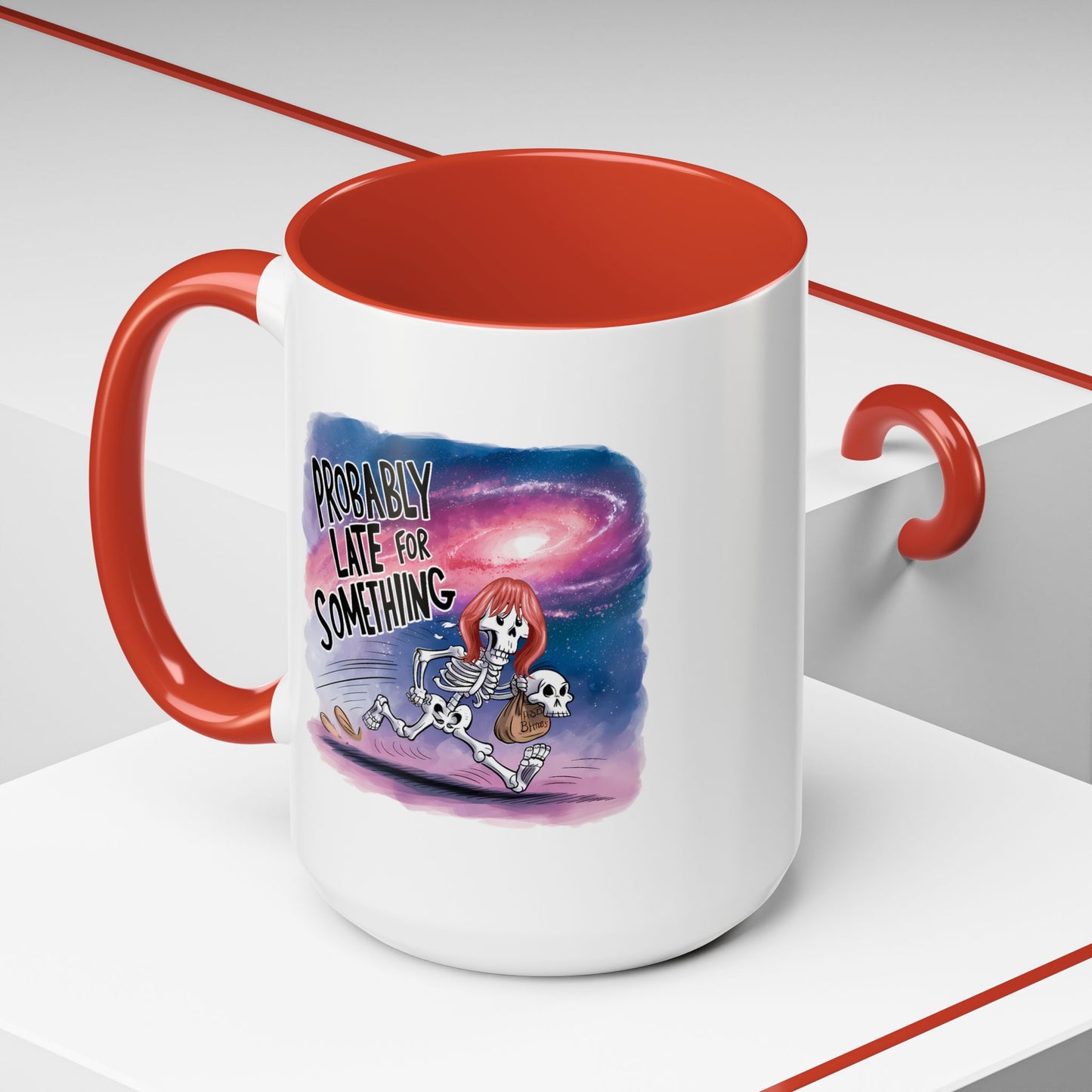 Humor Mug - Probably Late For Something