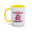 Humor Mug - I'm Not Fat