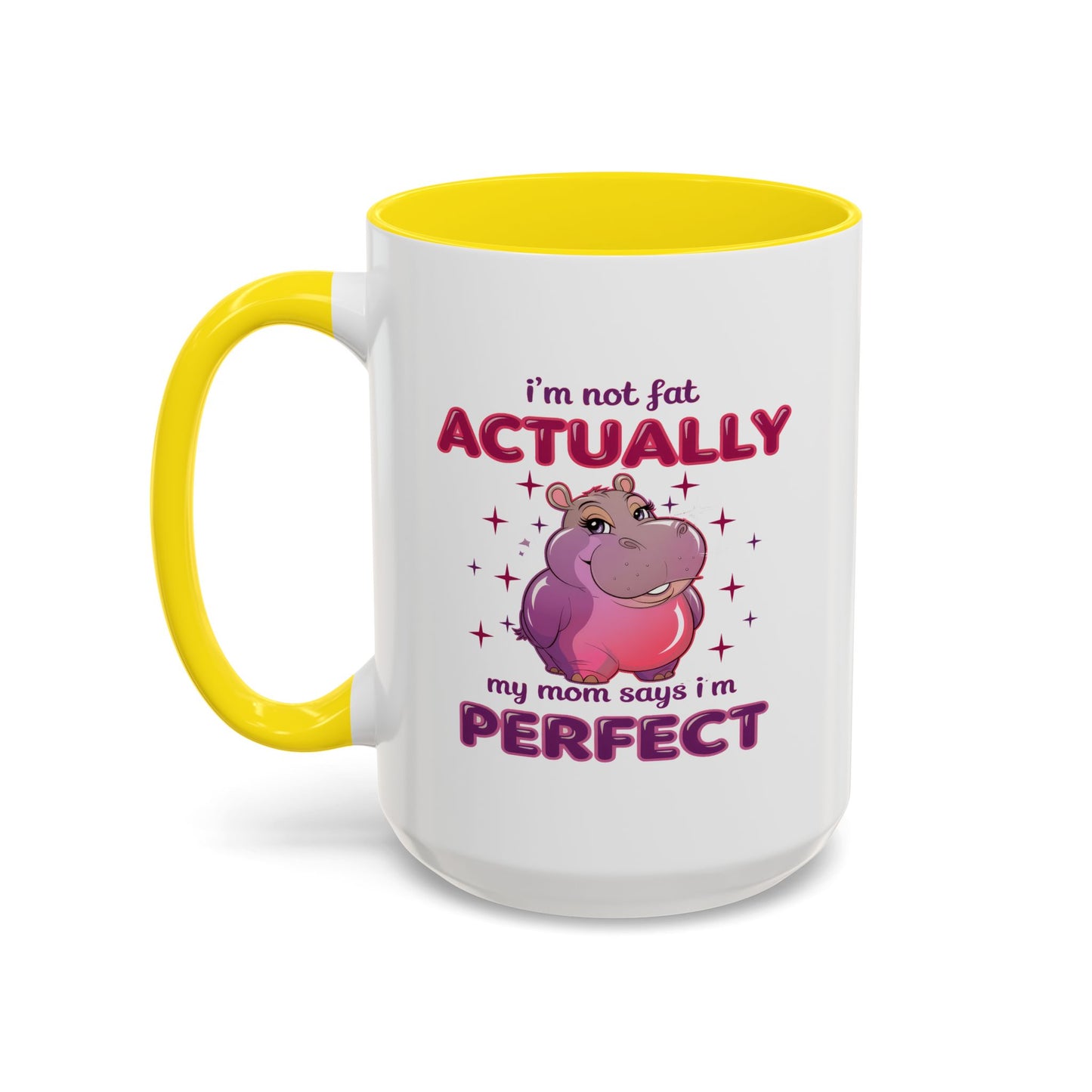 Humor Mug - I'm Not Fat