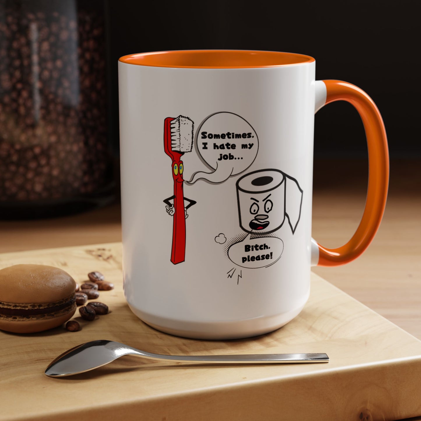 Humor Mug - Sometimes I Hate My Job