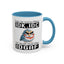 Humor Mug - Just So We're Clear