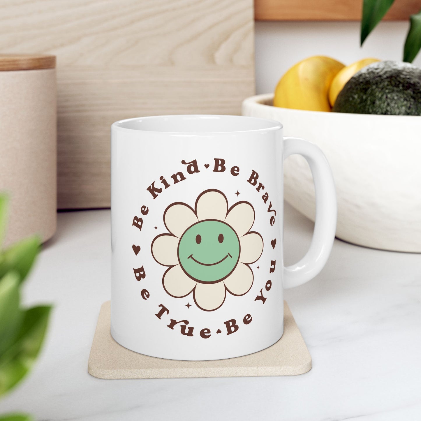 Motivation Mug - Be Kind Be Brave Be True Be You