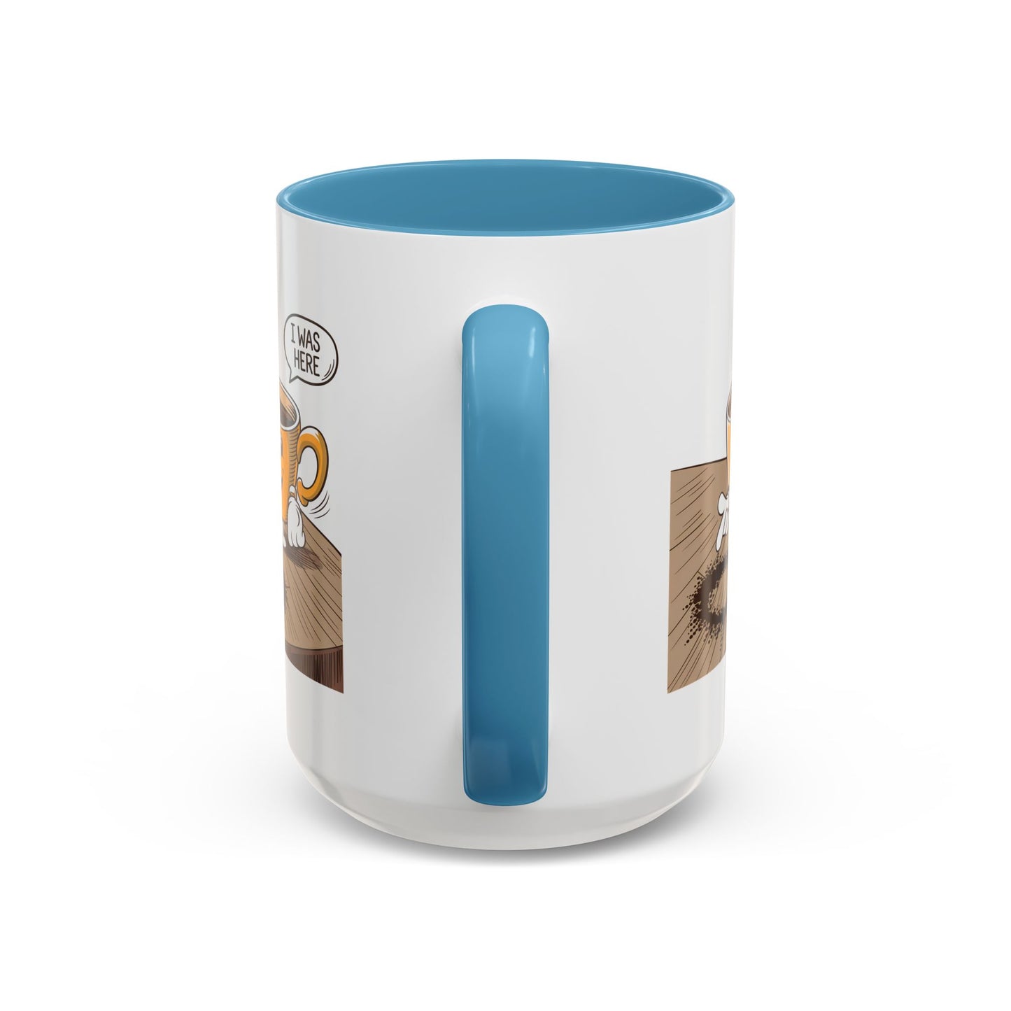 Humor Mug - I Was Here